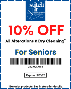 A coupon that reads "10% off For Seniors. All Alterations & Dry cleaning." The coupon expires on December 31, 2022.. The coupon is not eligible to be redeemed on products.