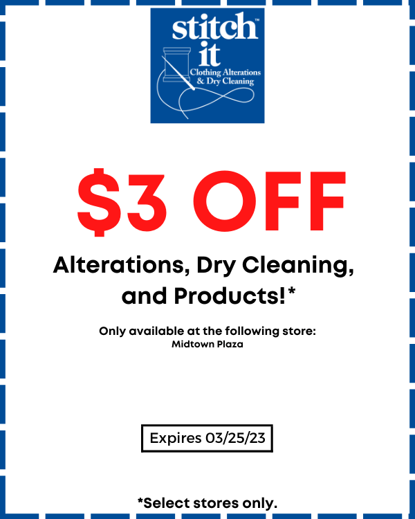 A coupon for $3 off alterations, dry cleaning, and products. There is no minimum spend, but it can only be redeemed at Stitch It Midtown Plaza.