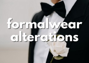 Formalwear Alterations. Clicking on this will bring you to the Formalwear Alterations page.